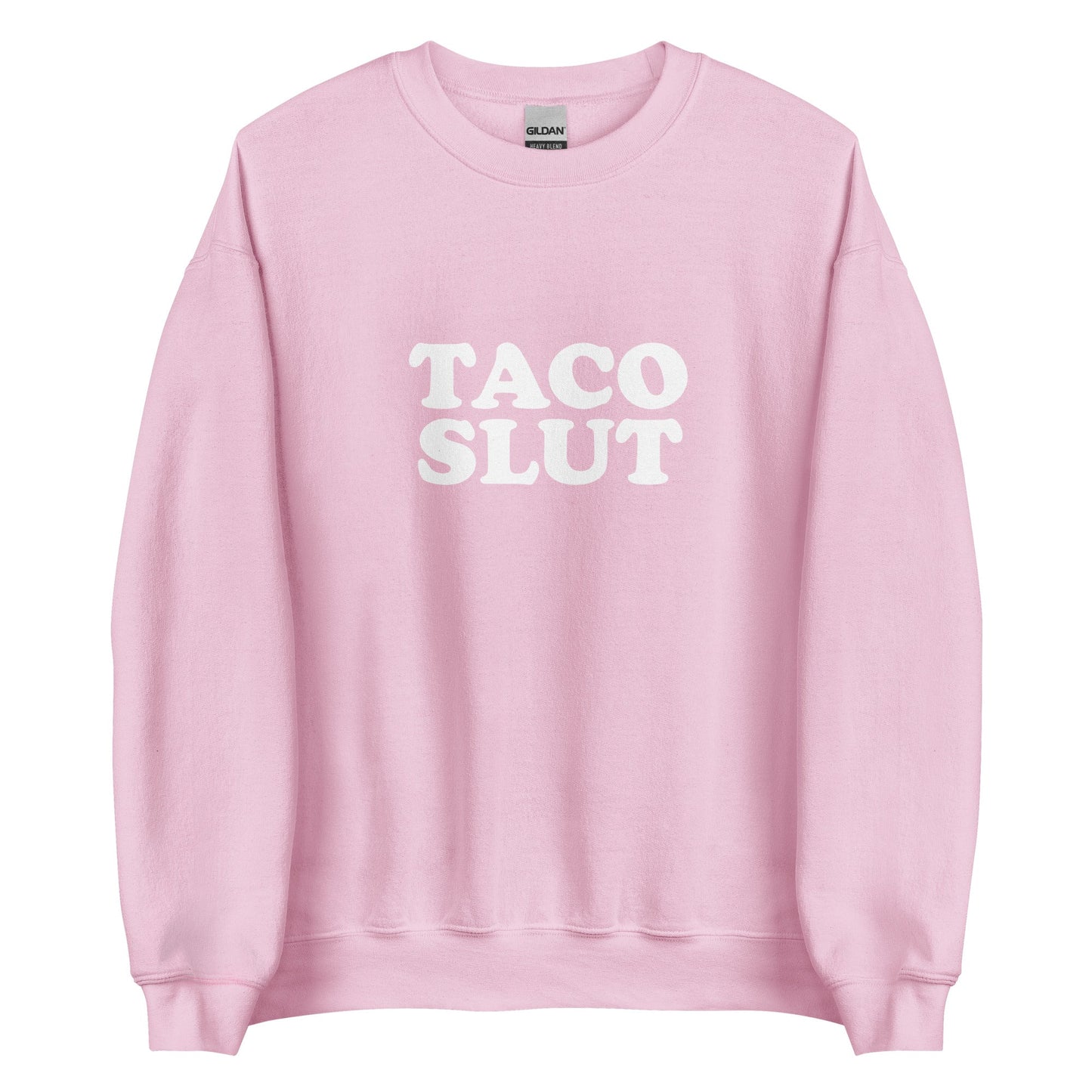 Taco Slut Sweatshirt - ninanush