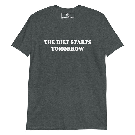 The Diet Starts Tomorrow T-Shirt - ninanush