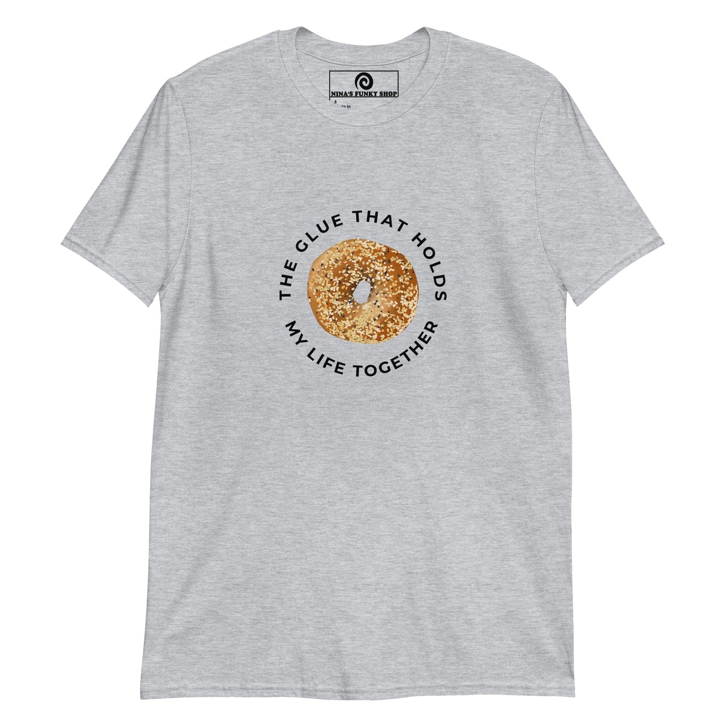 The Glue That Holds My Life Together Bagel T-Shirt - ninanush