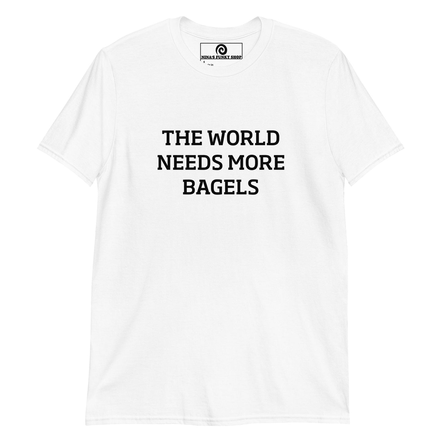 The World Needs More Bagels T-Shirt - ninanush