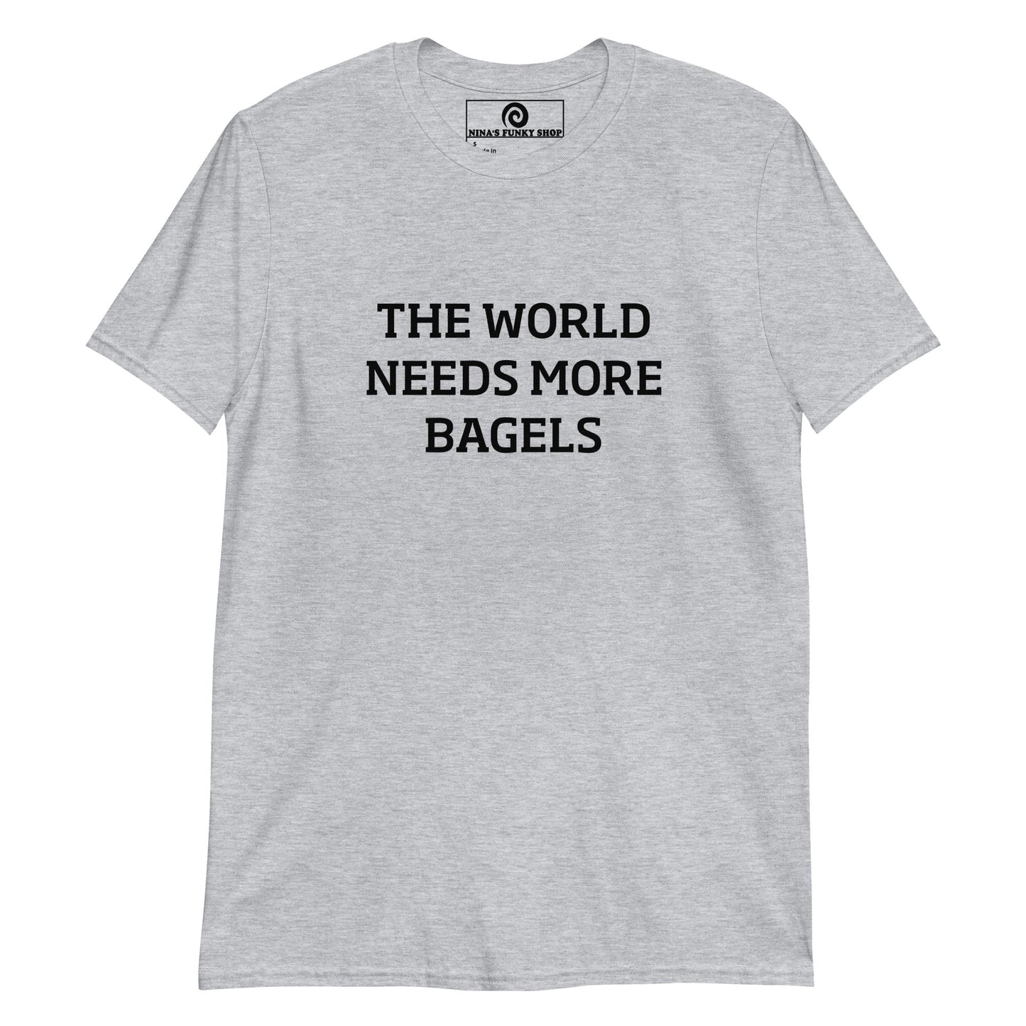 The World Needs More Bagels T-Shirt - ninanush