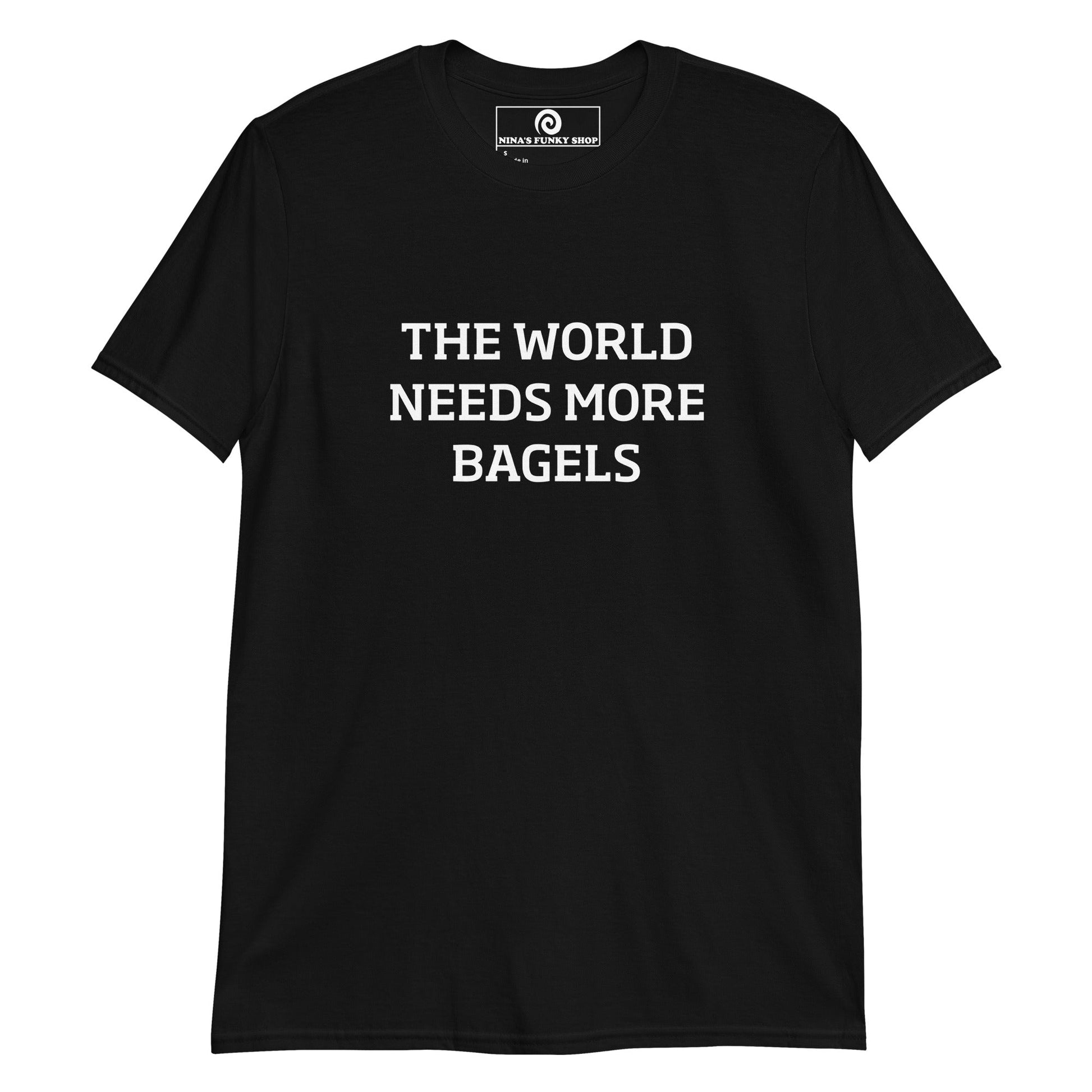 The World Needs More Bagels T-Shirt - ninanush