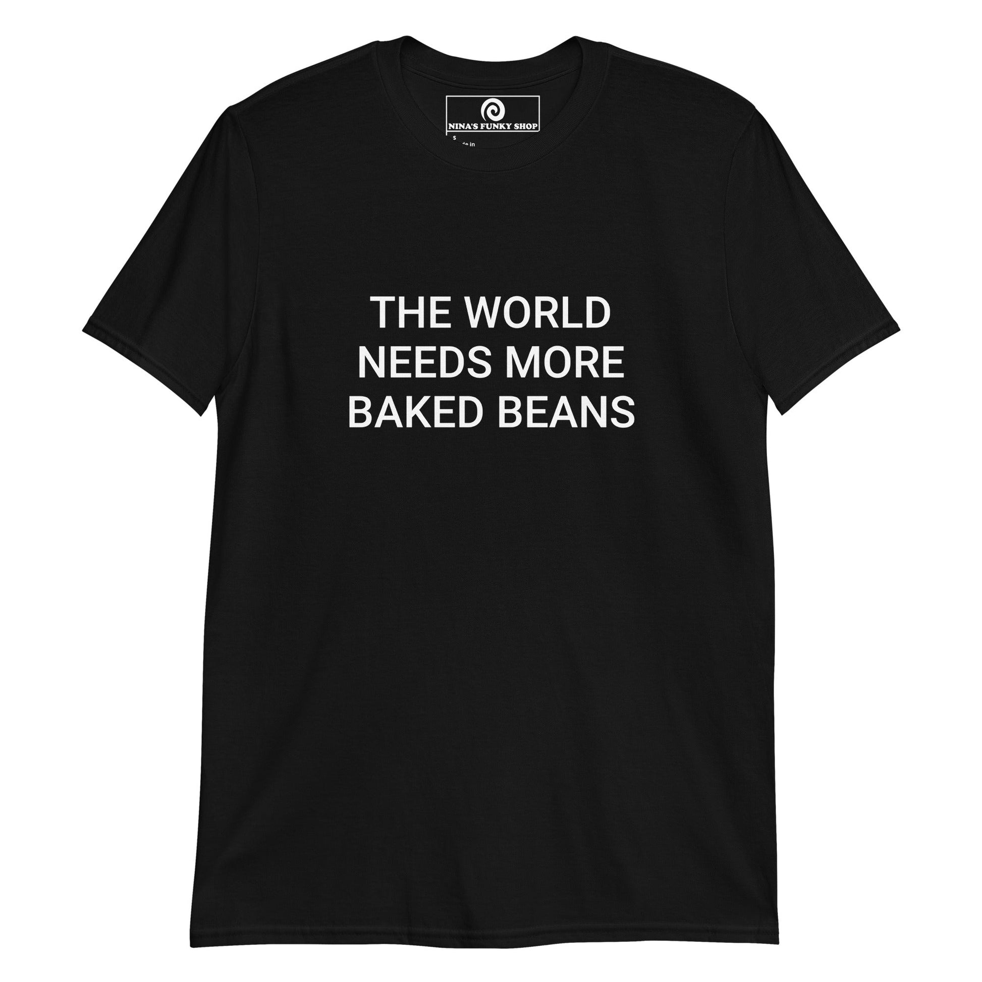 The World Needs More Baked Beans T-Shirt - ninanush