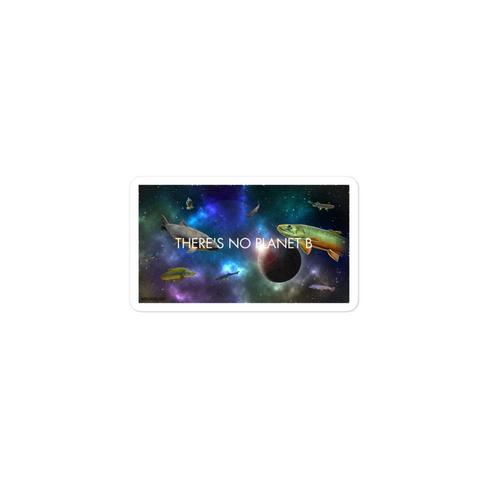 There's No Planet B Trouter-Space Sticker - ninanush