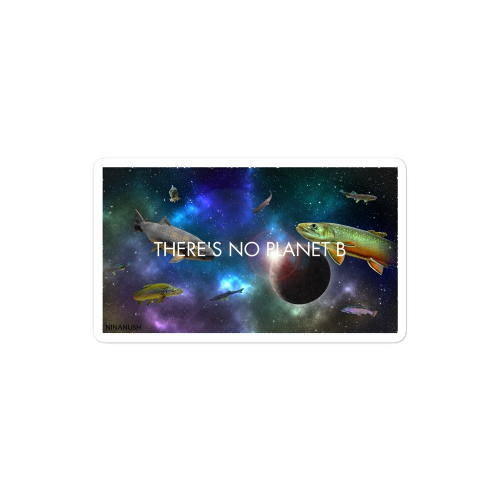 There's No Planet B Trouter-Space Sticker - ninanush
