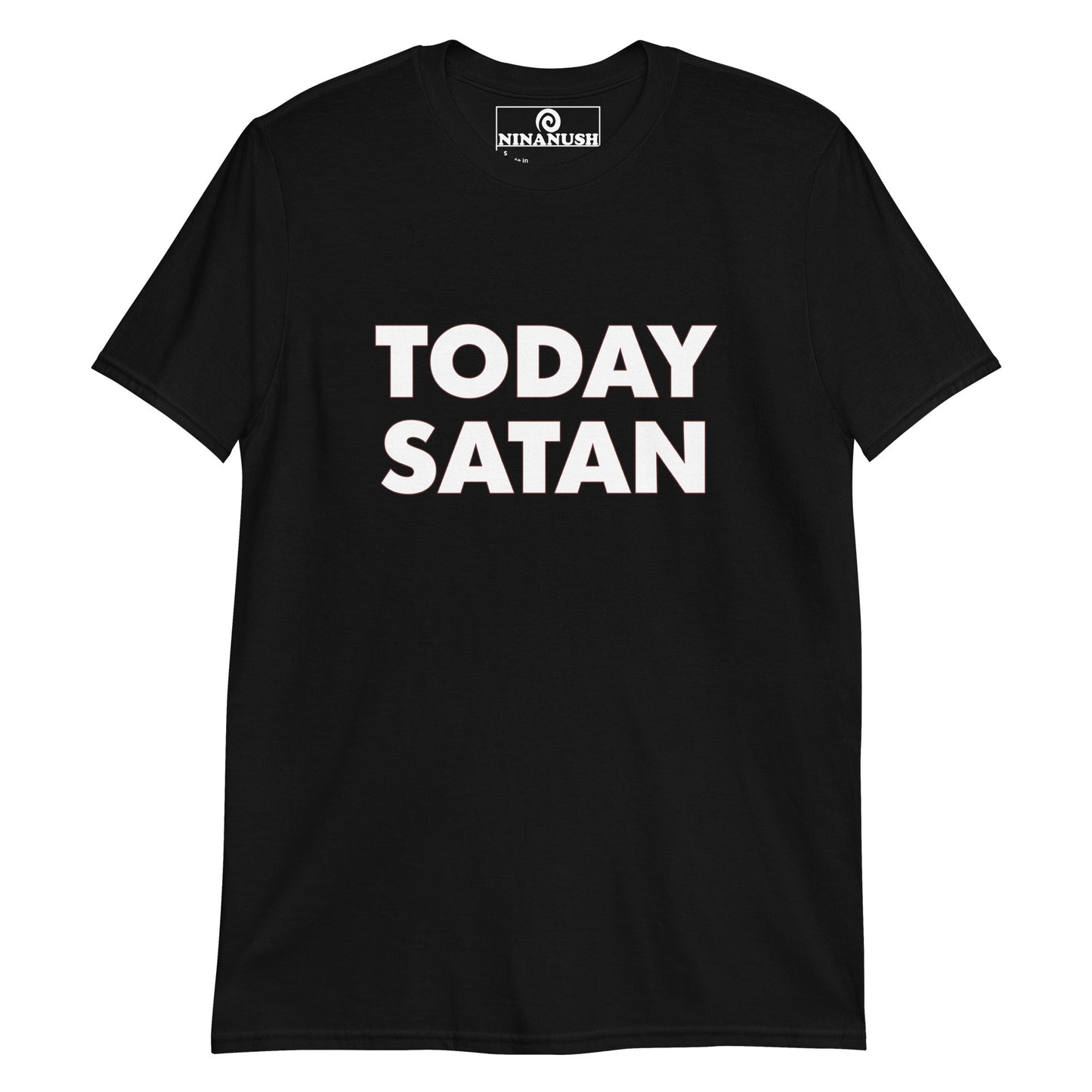 Today Satan T-Shirt - ninanush