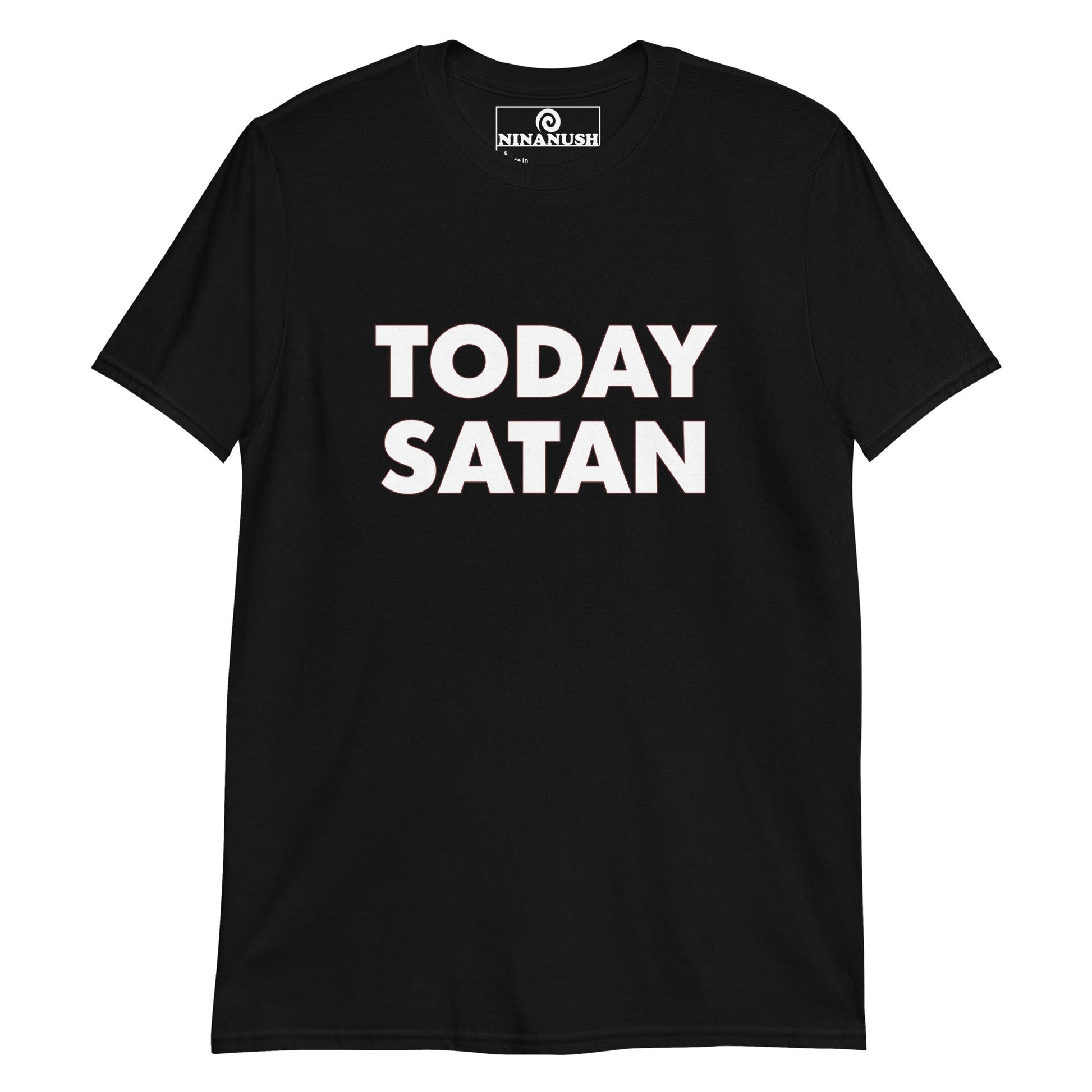 Today Satan T-Shirt - ninanush