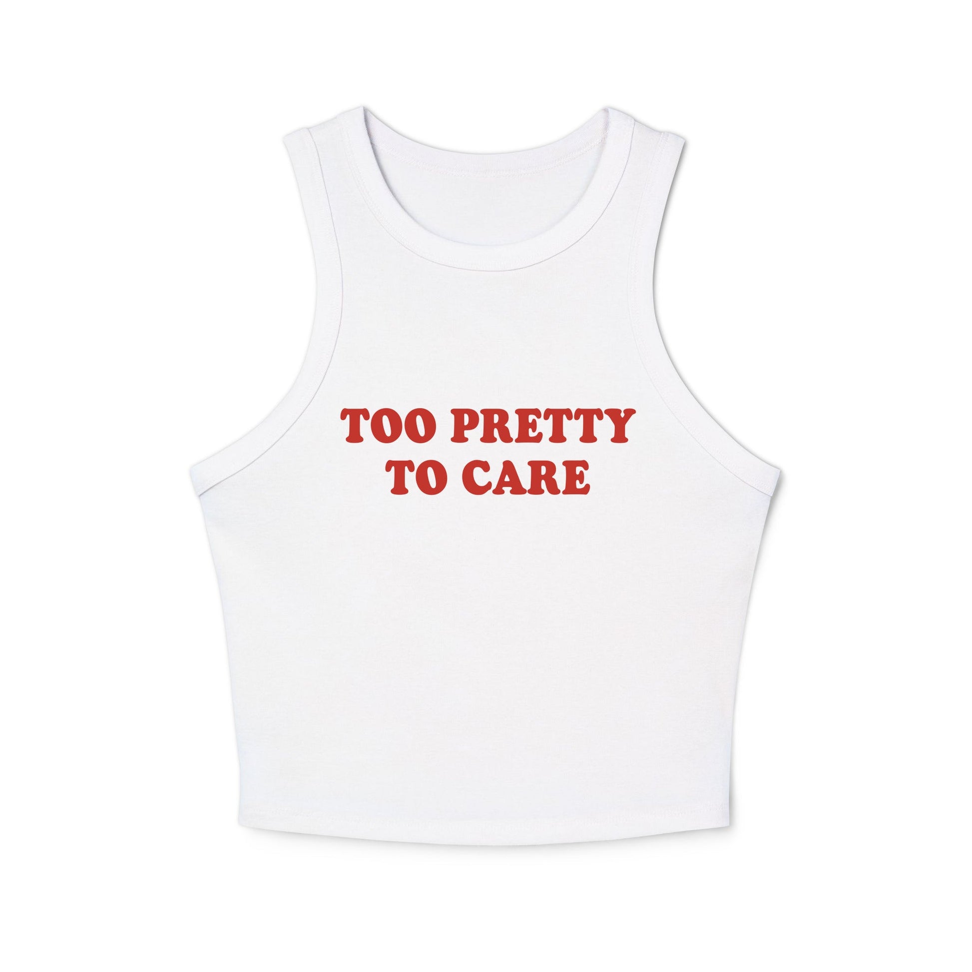 Too Pretty To Care Racer Tank Top - ninanush