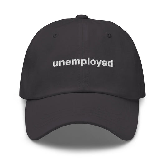 Unemployed Dad Hat - ninanush