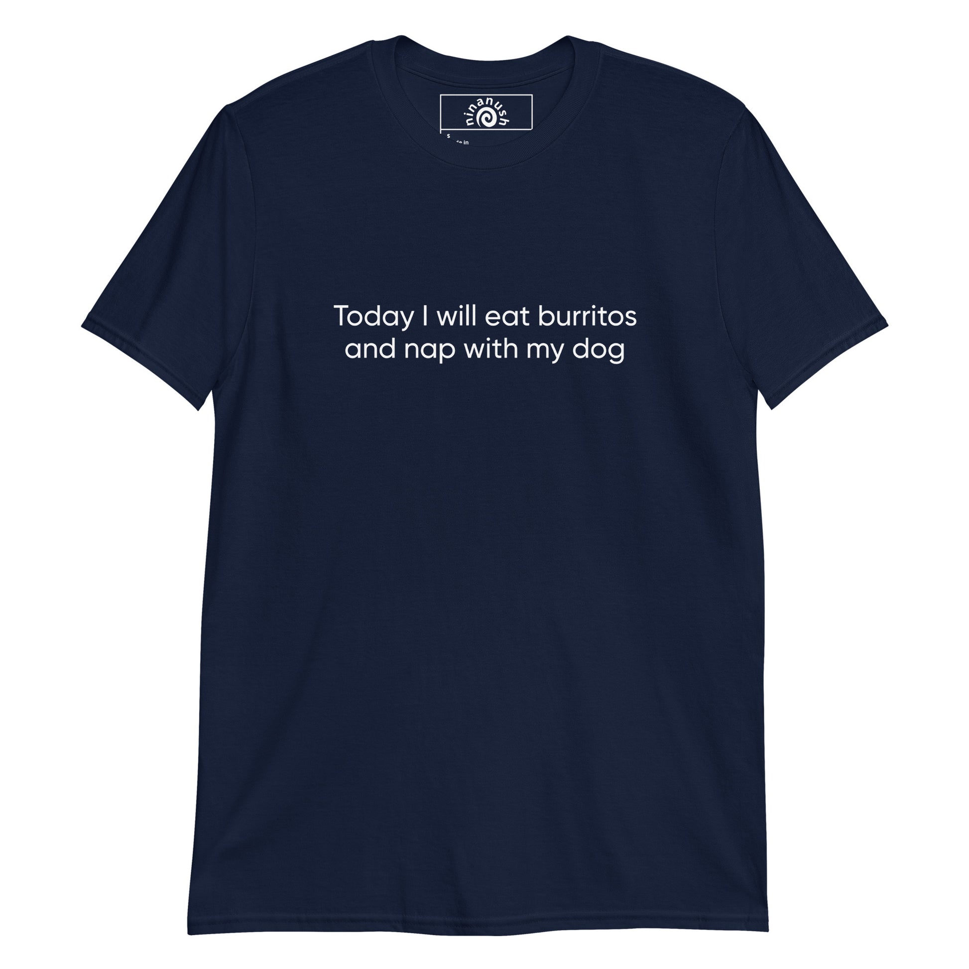 Navy Burritos and Dogs T-shirt from Nina's Funky Shop by ninanush - Do you want to eat burritos and nap with your dog? Looking for a funny gift for a dog lover or burrito aficionado? Our burritos and dogs shirt is just what you need. It's a unisex, crew neck T-shirt with a funny foodie saying, expertly printed on the front. Spend your day right in this unique tee, it's designed by Nina and made just for you. 