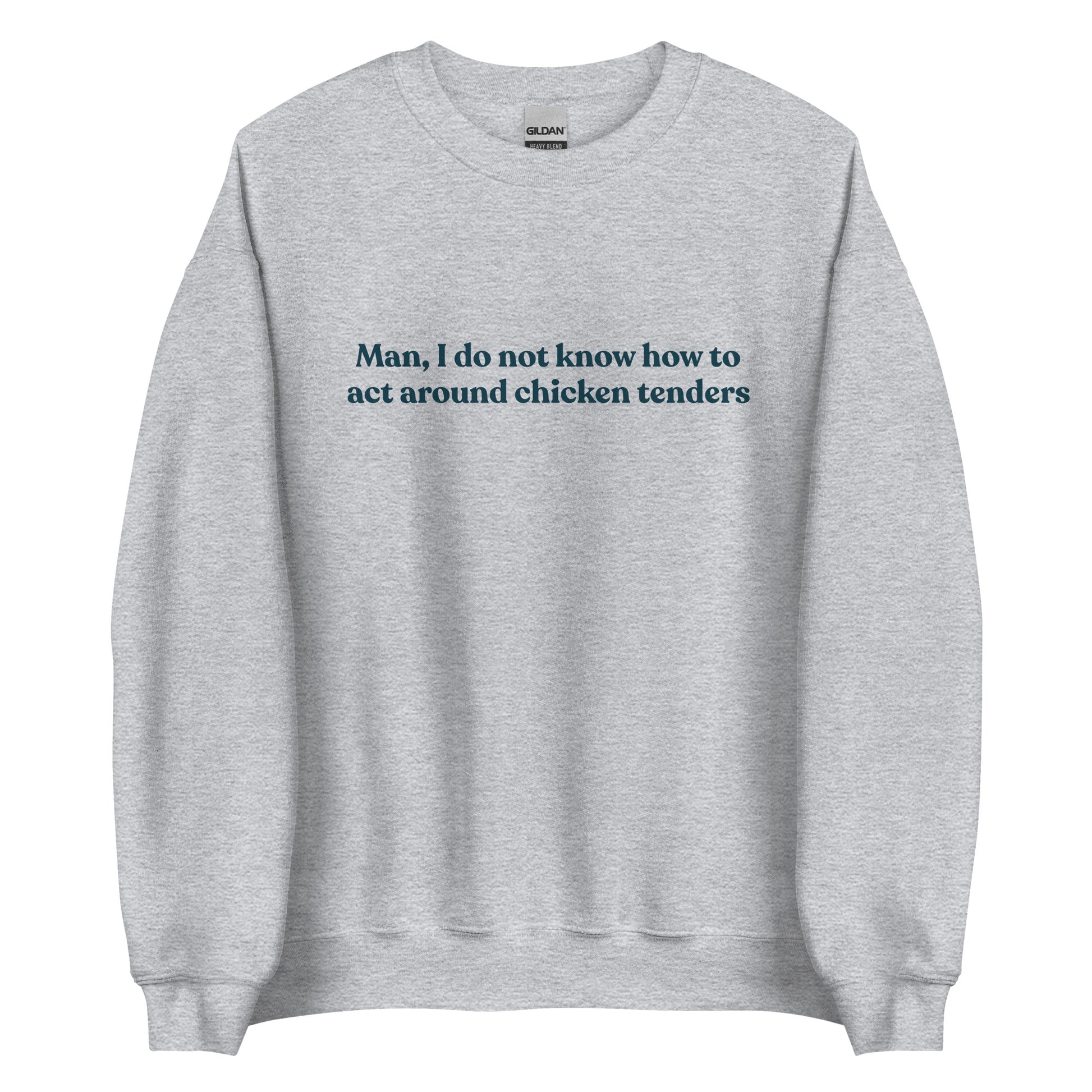 Light Gray Chicken Tenders Crewneck Sweatshirt from Nina's Funky Shop by ninanush - Our Chicken Tenders Crewneck Sweatshirt is soft, comfortable and just what you need. It's sweatshirt that comes in a variety of colors with "Man, I do not know how to act around chicken tenders" on the front. A funny foodie sweatshirt for chicken tender enthusiasts and a quirky sweatshirt for foodies of all kinds.