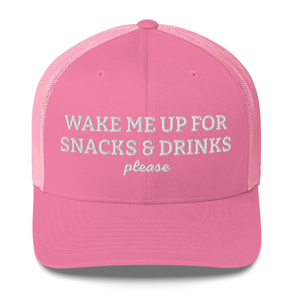 Wake Me Up For Snacks And Drinks Please Trucker Hat - ninanush