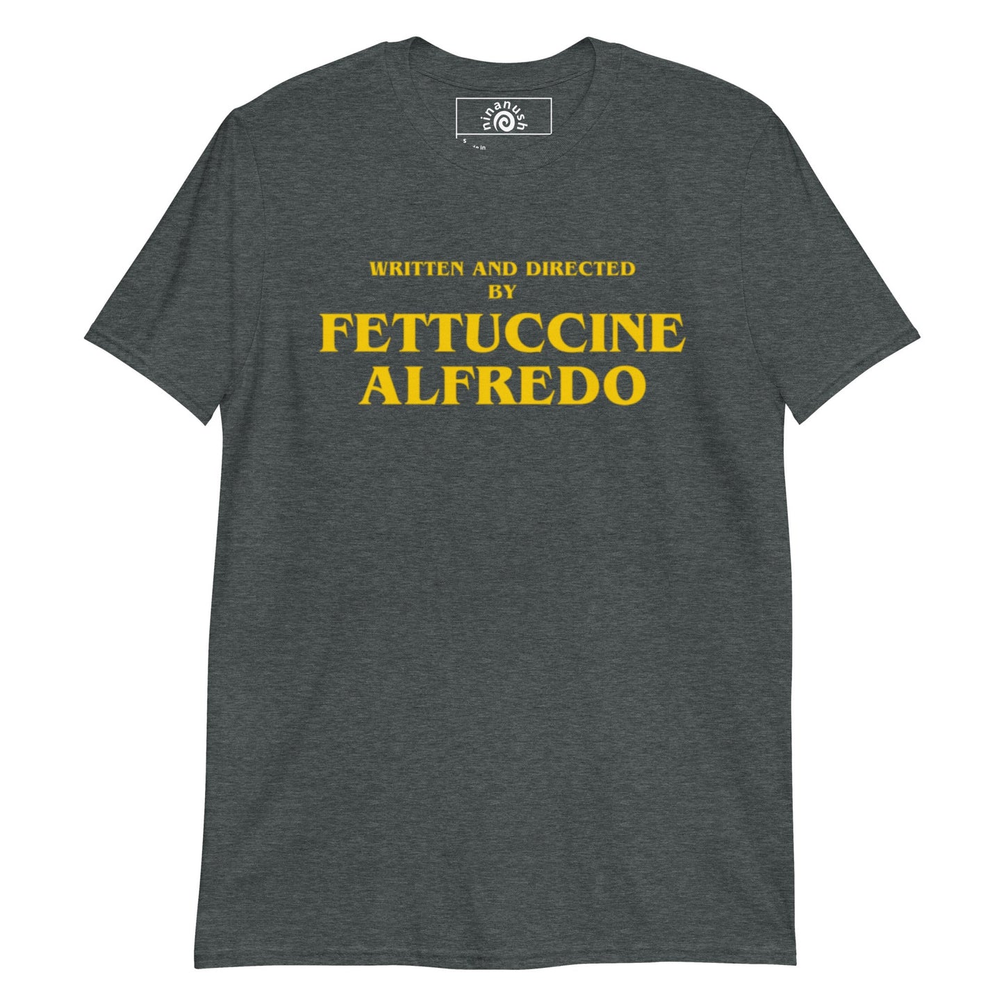 Written And Directed By Fettuccine Alfredo T-Shirt - ninanush