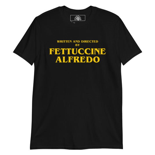 Written And Directed By Fettuccine Alfredo T-Shirt - ninanush