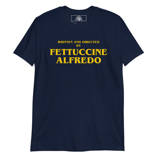 Written And Directed By Fettuccine Alfredo T-Shirt - ninanush