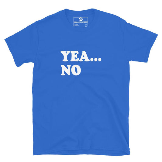Yea... No T-Shirt - ninanush