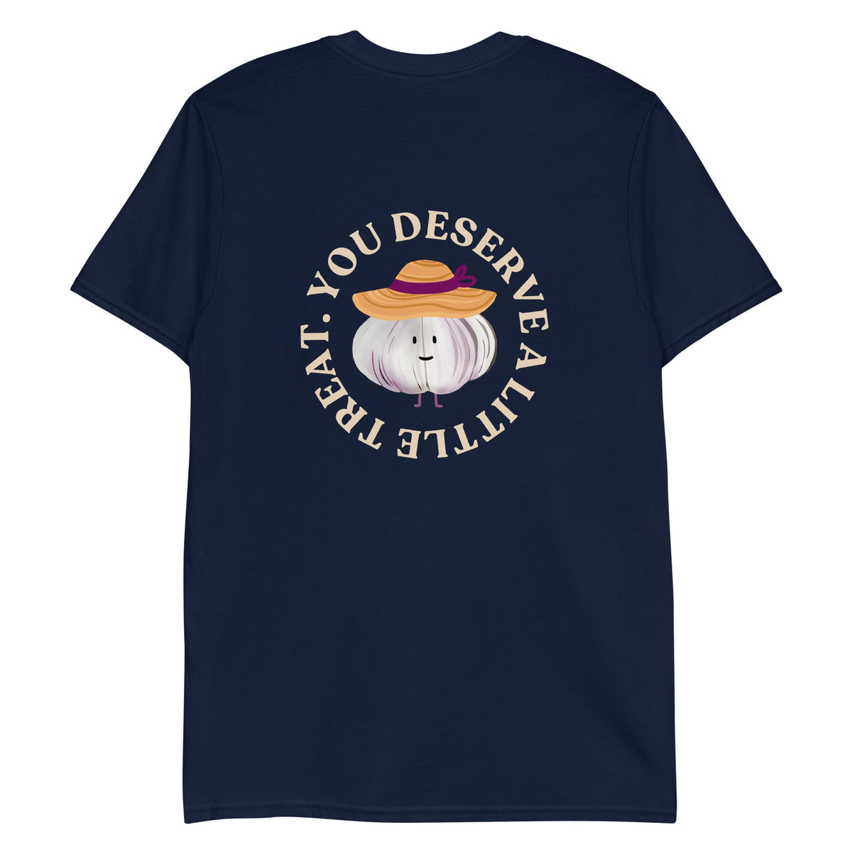 You Deserve A Little Treat Garlic T-Shirt - ninanush