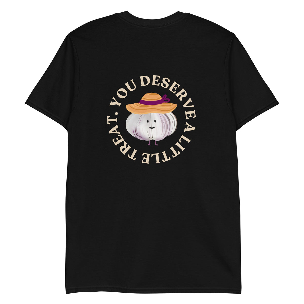 You Deserve A Little Treat Garlic T-Shirt - ninanush
