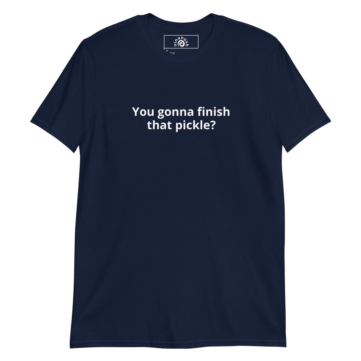 You Gonna Finish That Pickle? T-Shirt - ninanush