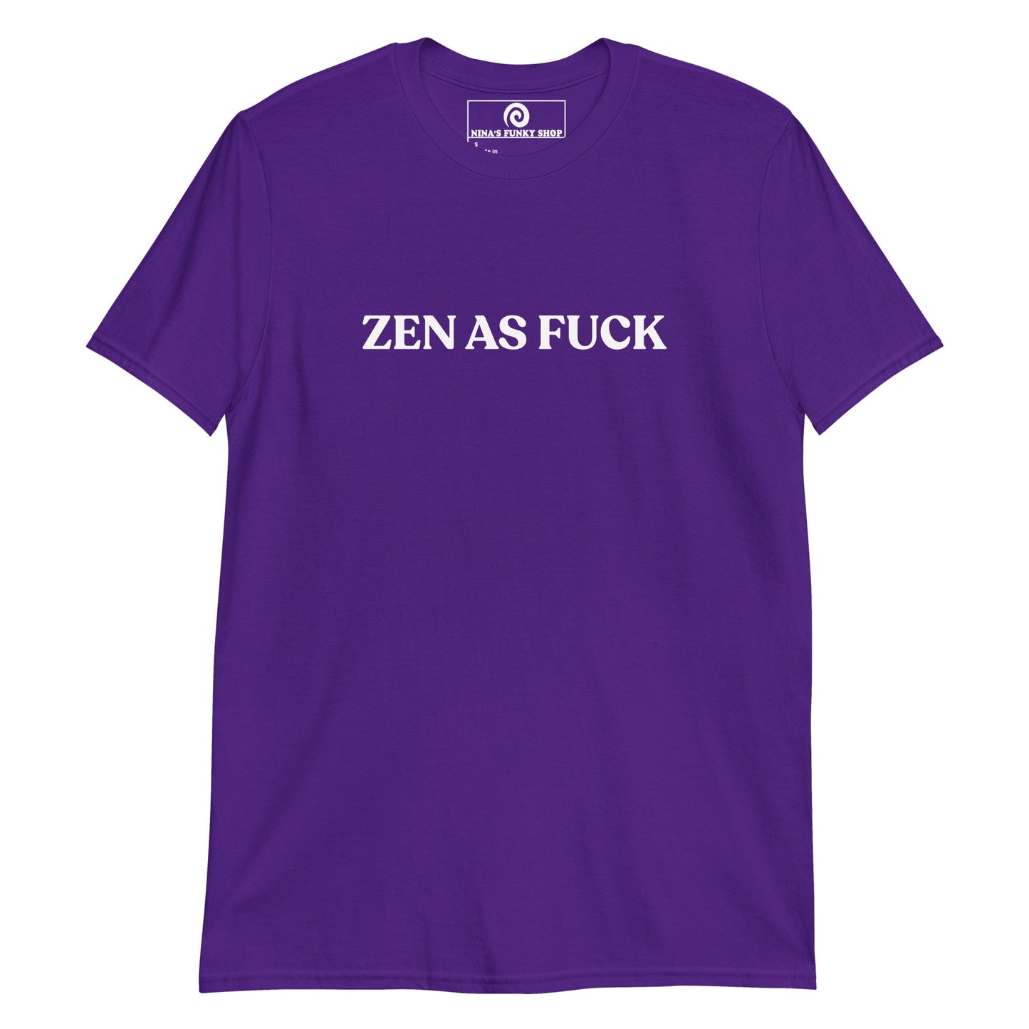 Zen As Fuck T-Shirt - ninanush