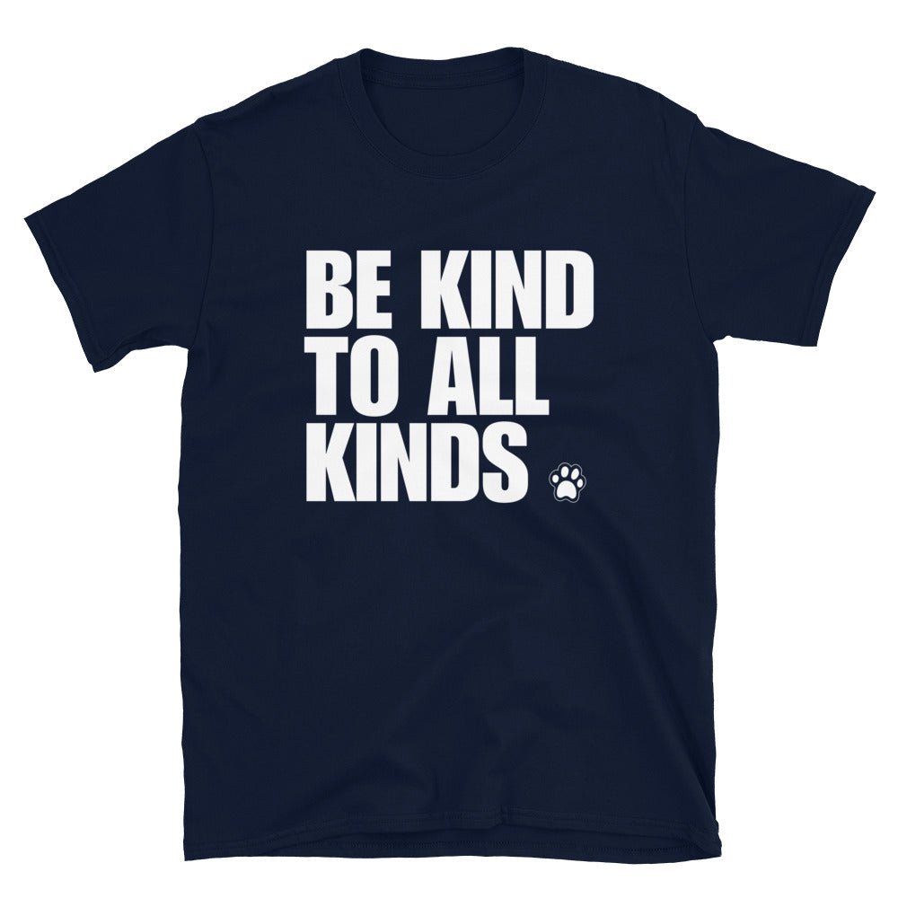 Be Kind To All Kinds T-Shirt - ninanush