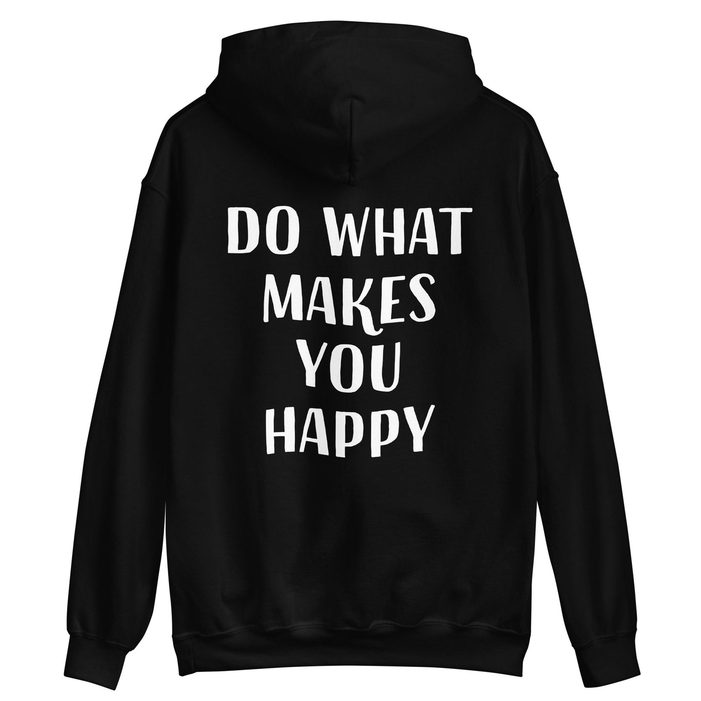Do What Makes You Happy Hoodie - ninanush