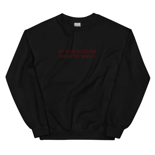 Eat Pizza and Watch the Sunset Embroidered Sweatshirt - ninanush