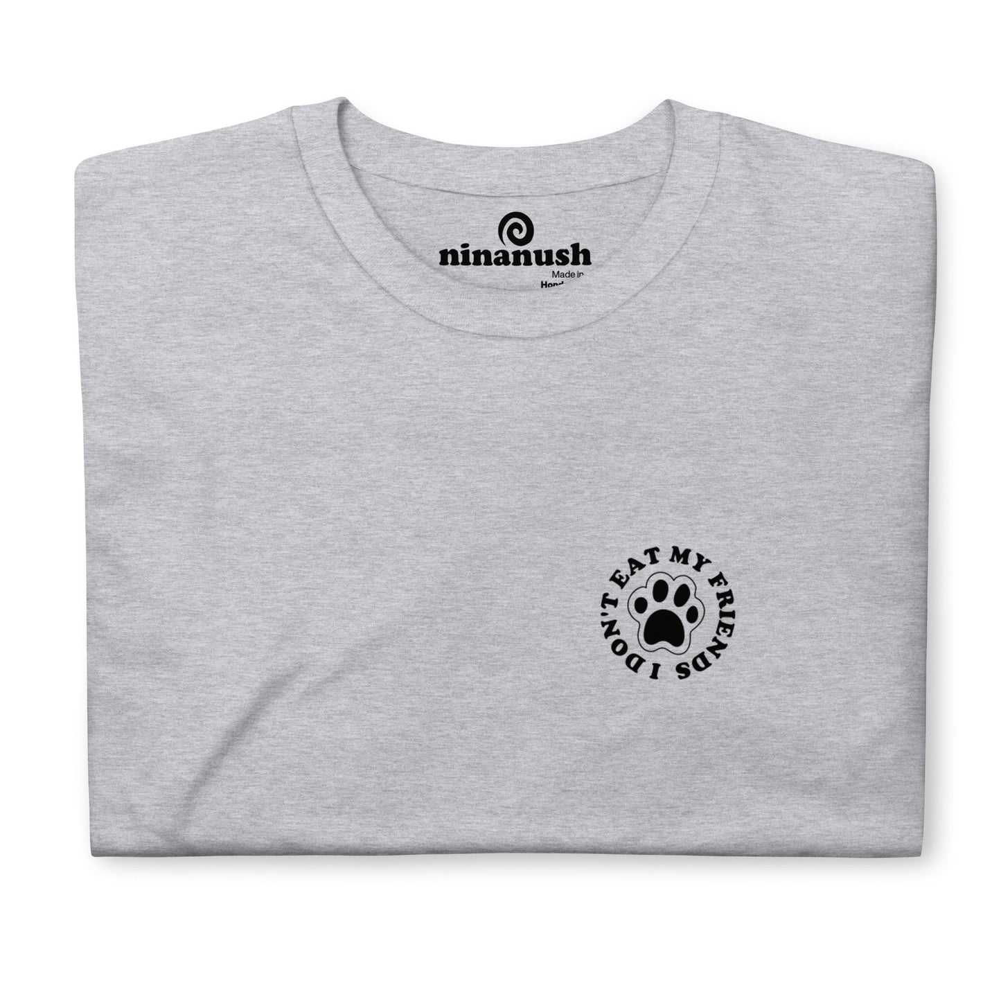 I Don't Eat My Friends Paw T-Shirt - ninanush