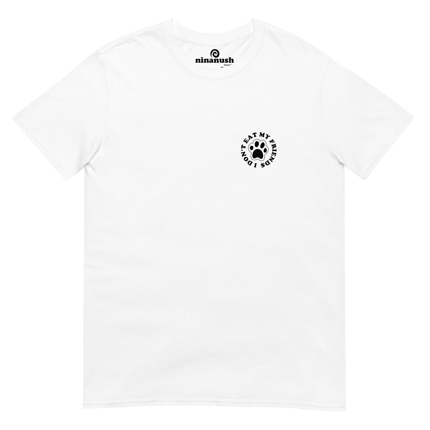I Don't Eat My Friends Paw T-Shirt - ninanush