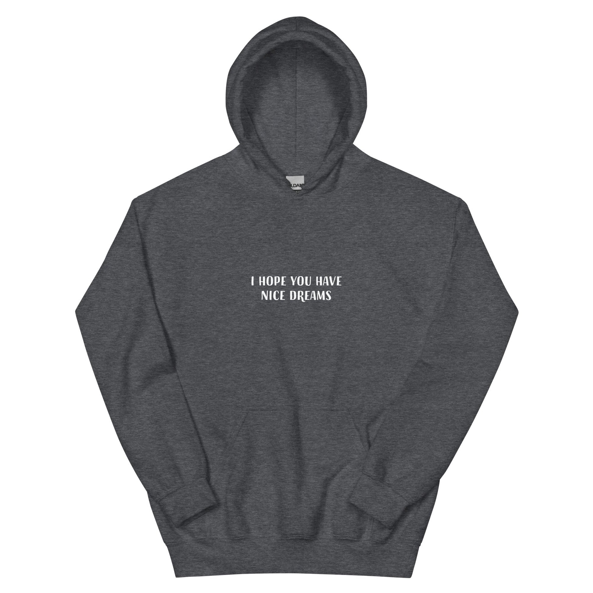 I Hope You Have Nice Dreams Hoodie - ninanush