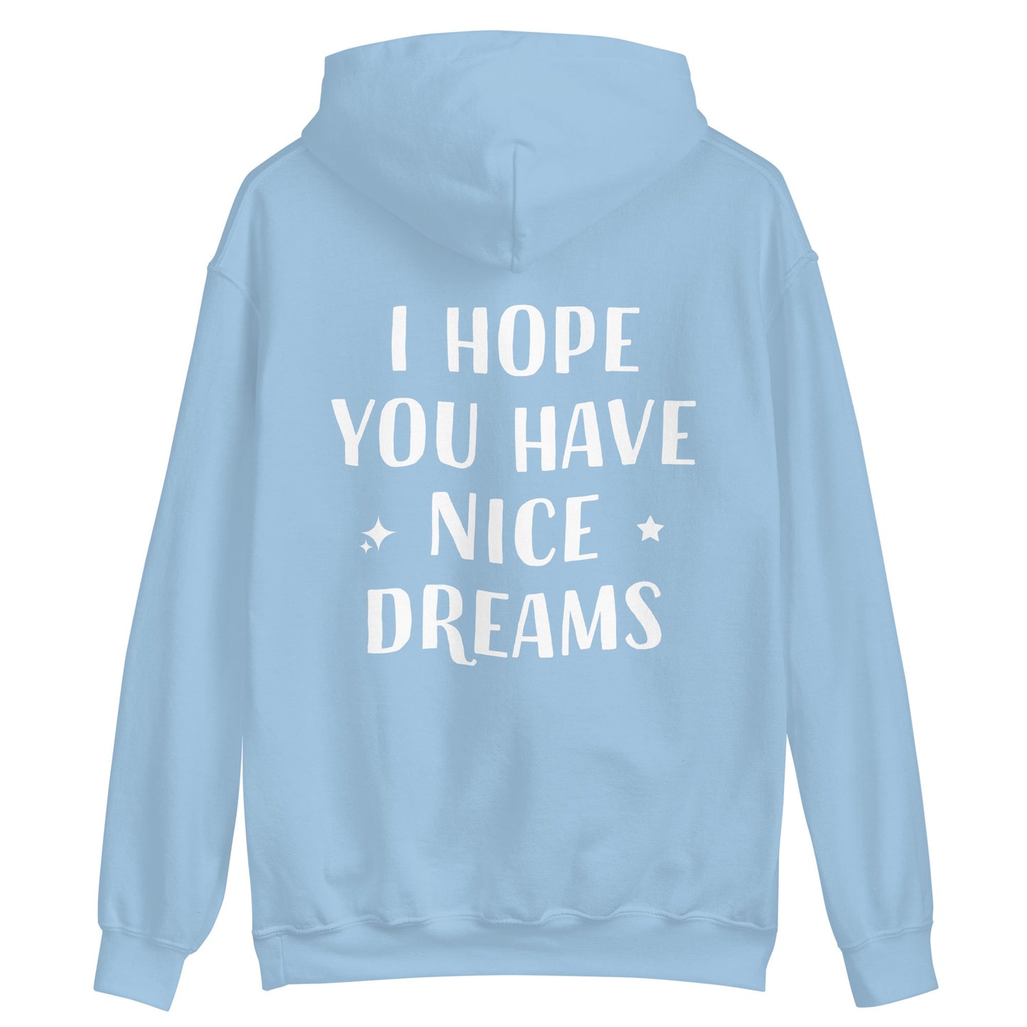I Hope You Have Nice Dreams Hoodie - ninanush