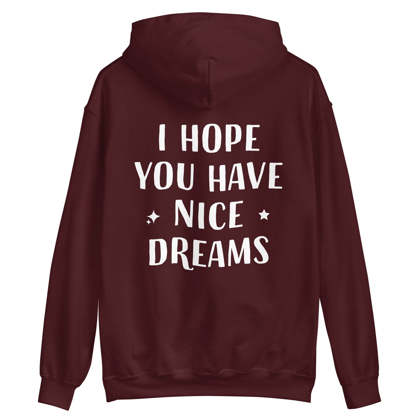 I Hope You Have Nice Dreams Hoodie - ninanush