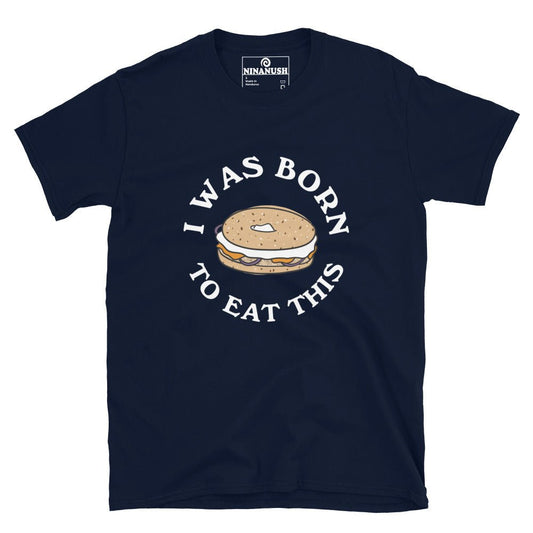 I Was Born to Eat This Bagel T-Shirt - ninanush