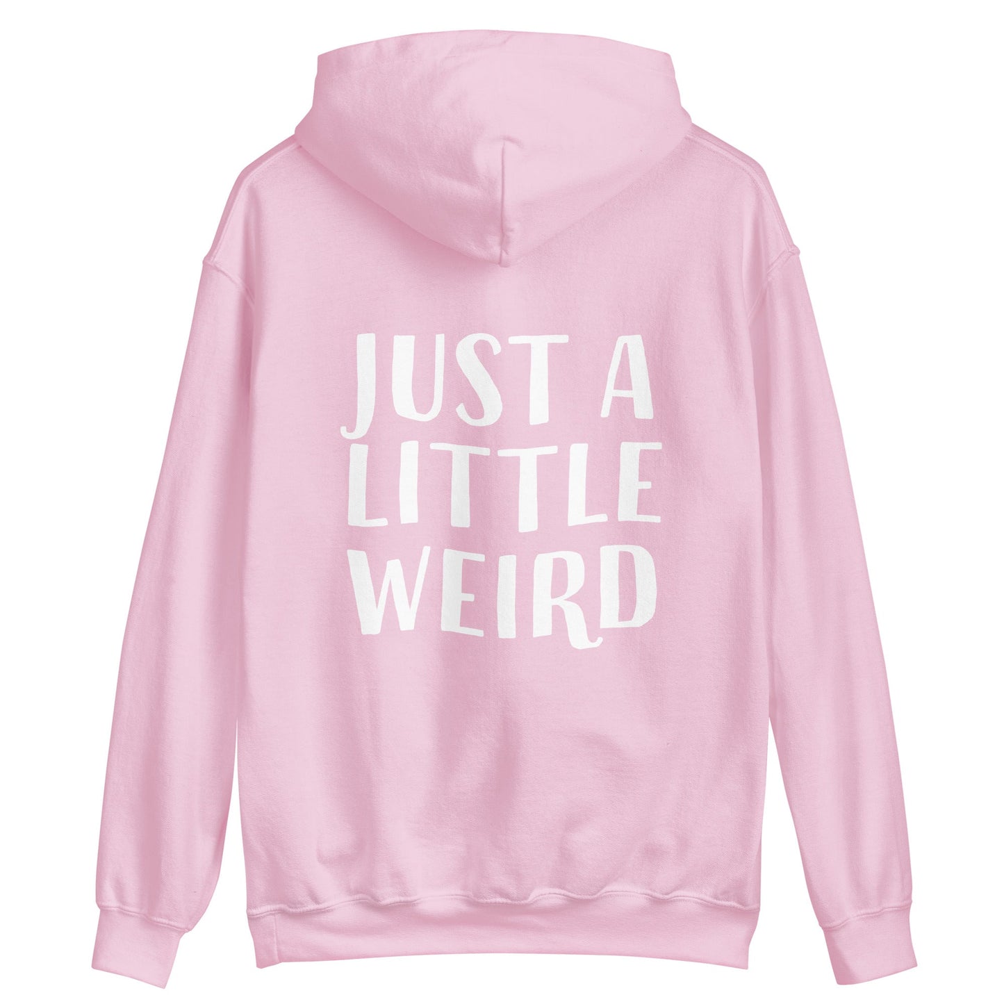 Just A Little Weird Hoodie - ninanush