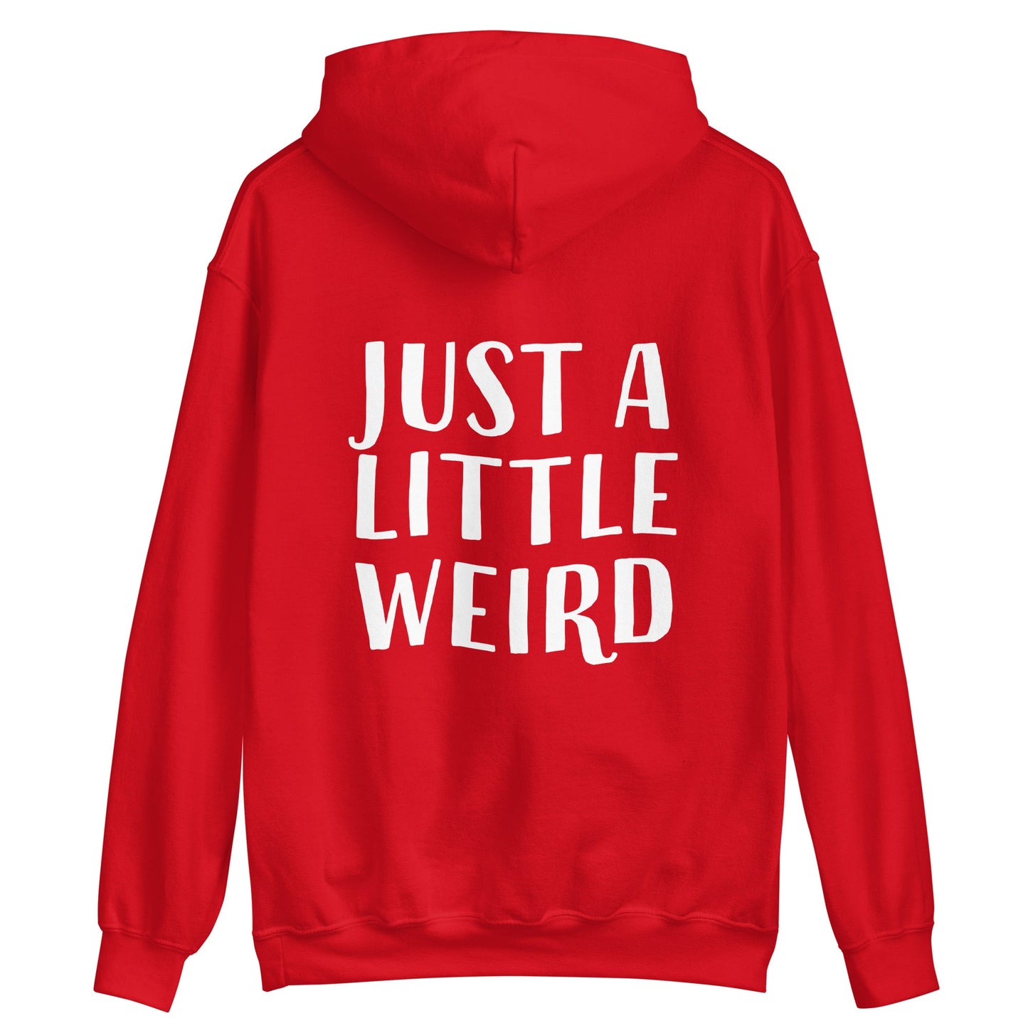 Just A Little Weird Hoodie - ninanush