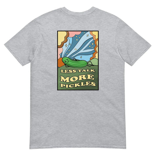 Less Talk More Pickles T-Shirt - ninanush