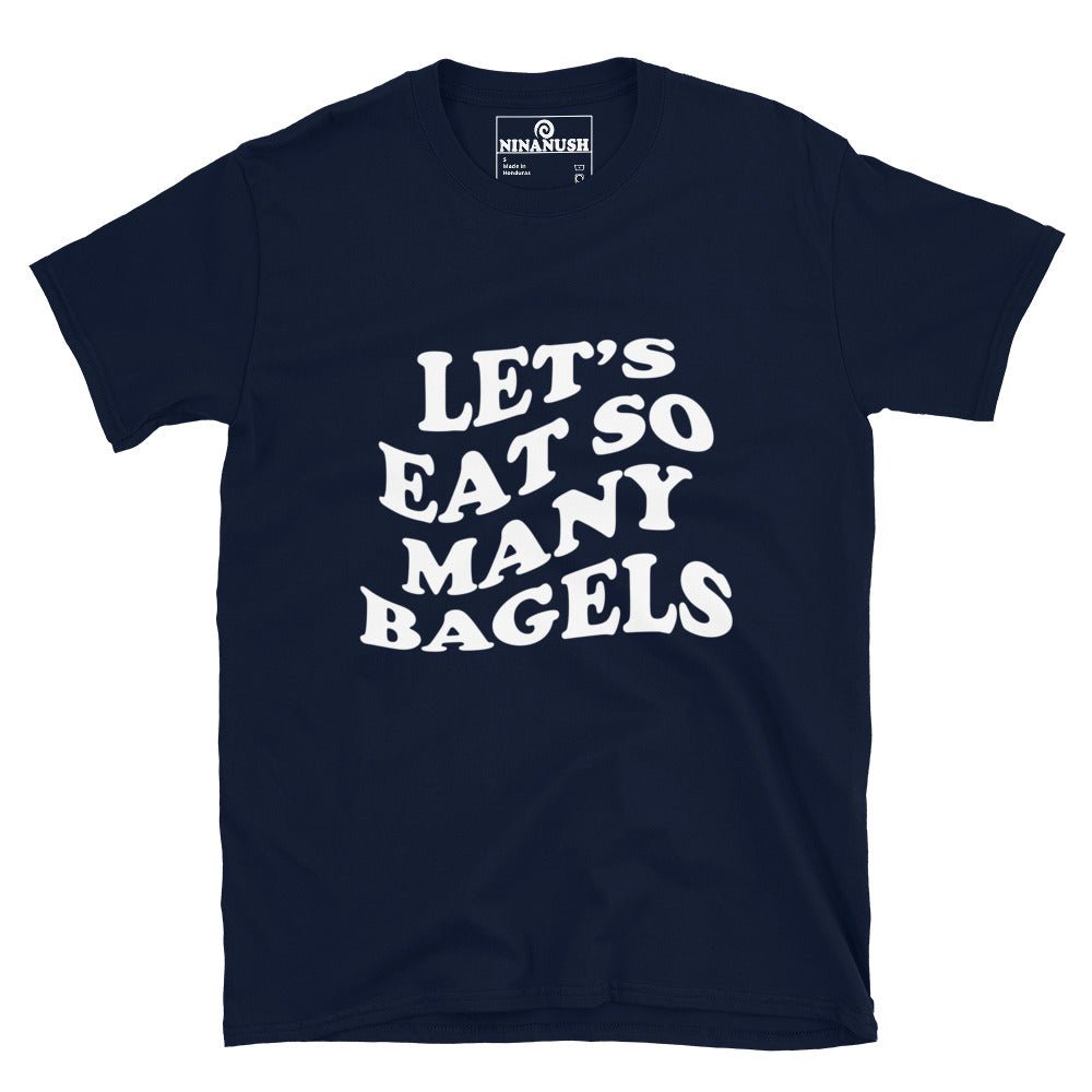 Let's Eat So Many Bagels T-shirt - ninanush