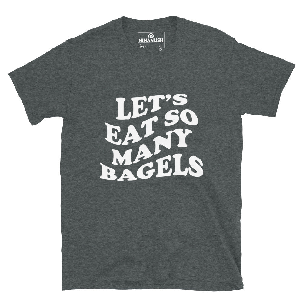 Let's Eat So Many Bagels T-shirt - ninanush