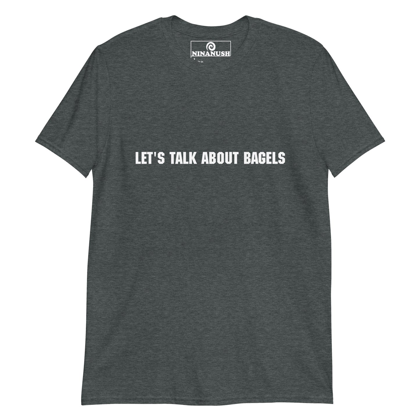 Let's Talk About Bagels T-Shirt - ninanush