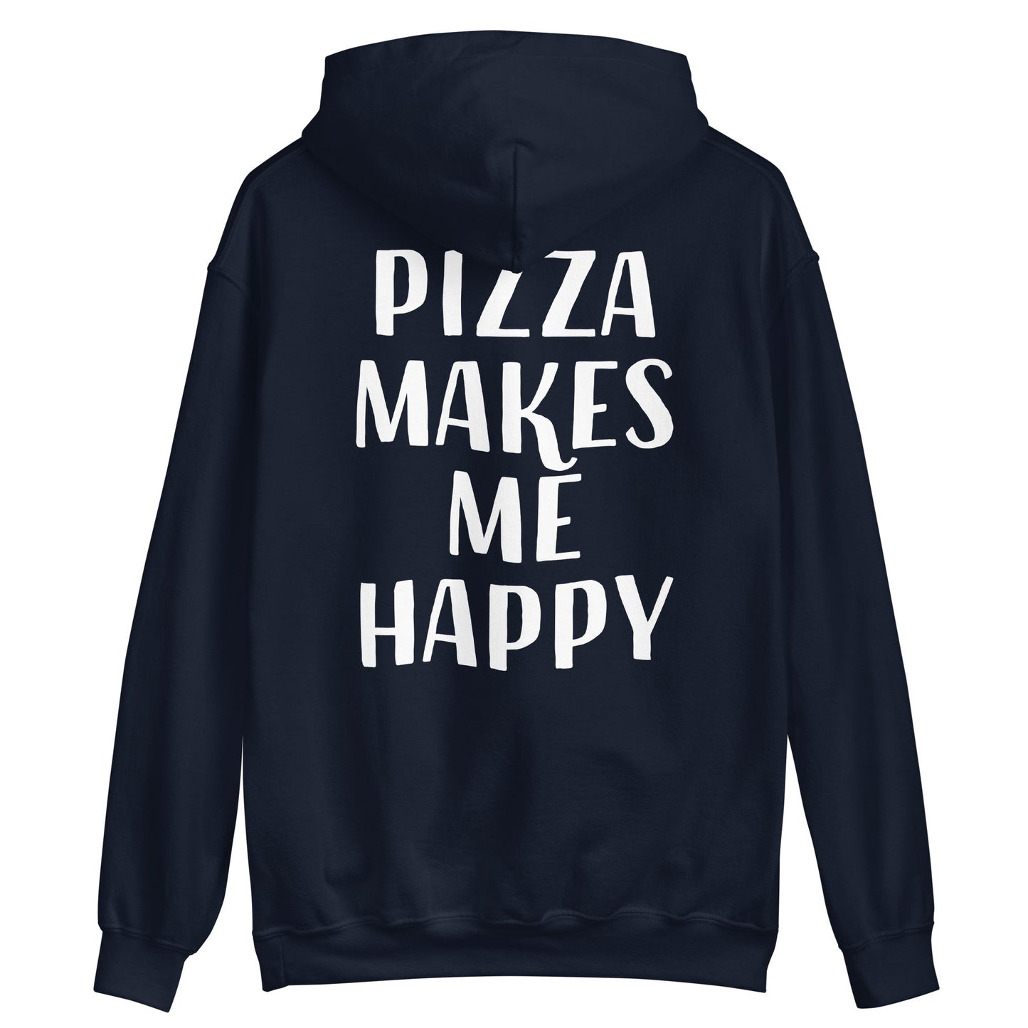 Pizza Makes Me Happy Hoodie - ninanush