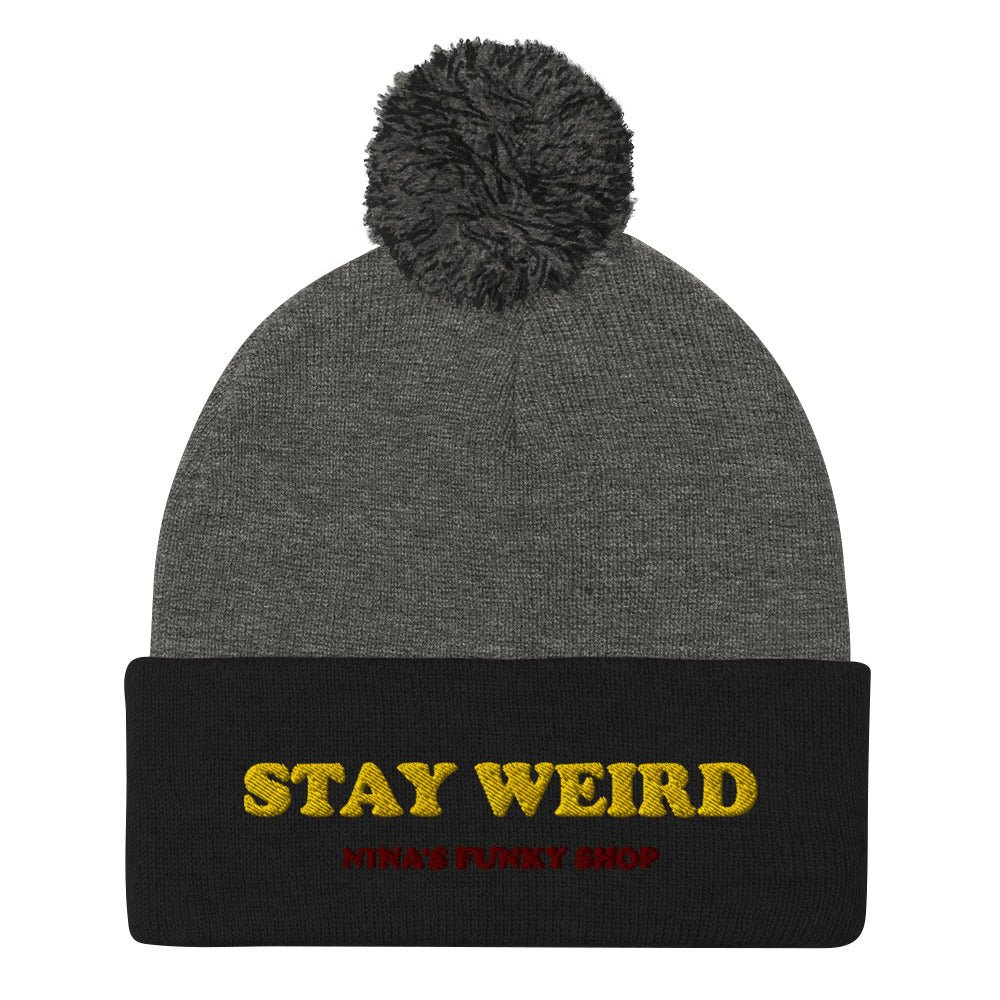 Stay Weird Beanie - ninanush