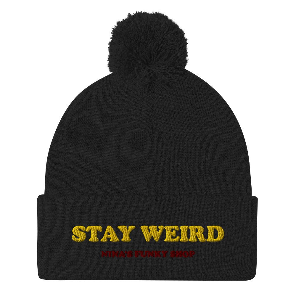Stay Weird Beanie - ninanush