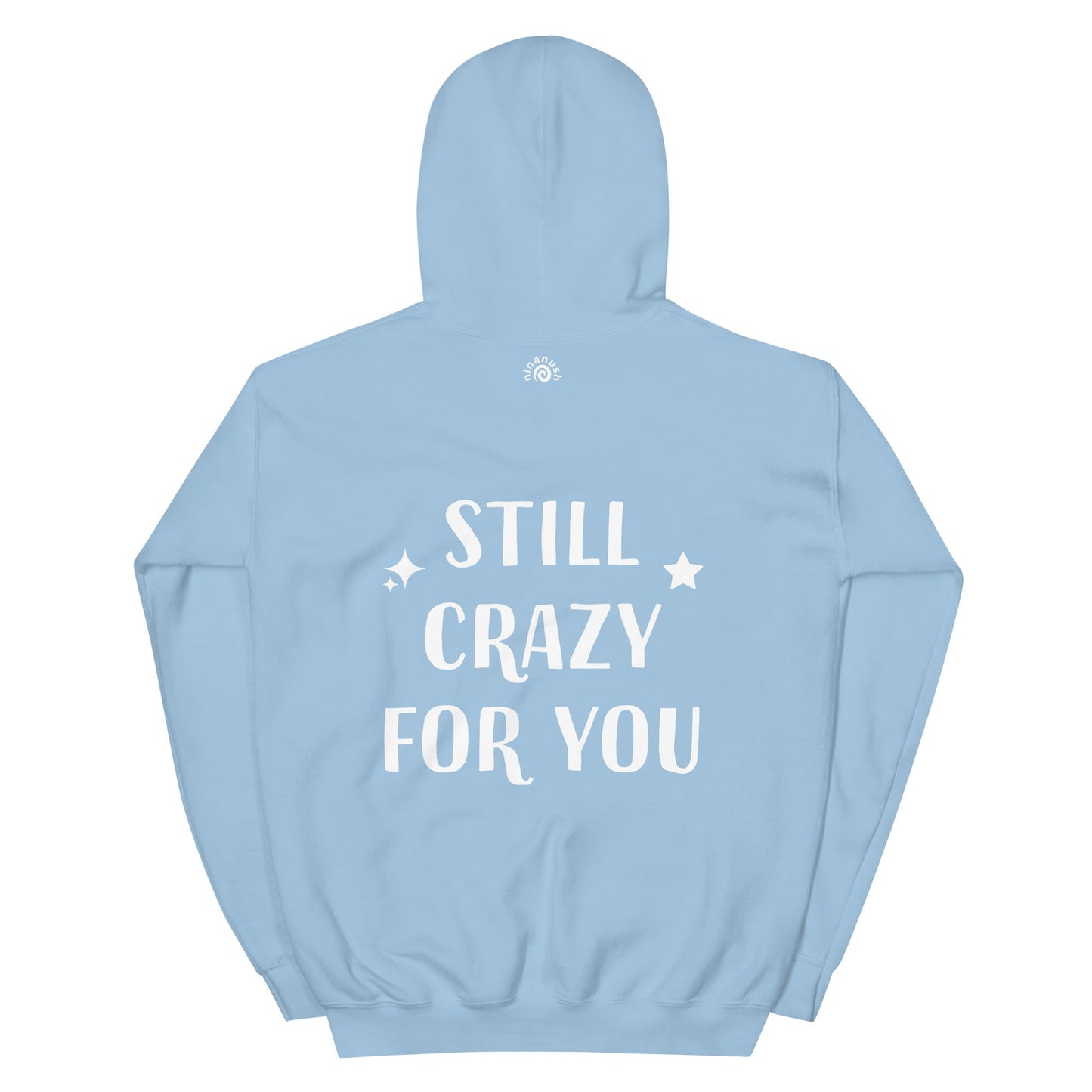 Still Crazy for You Hoodie - ninanush
